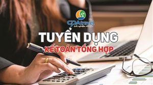 Tuyển dụng Nhân viên Kế toán tổng hợp tại Hà Nội