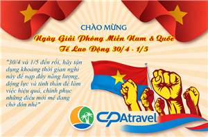 CHÀO MỪNG NGÀY GIẢI PHÓNG MIỀN NAM 30/4 & QUỐC TẾ LAO ĐỘNG 1/5/2025