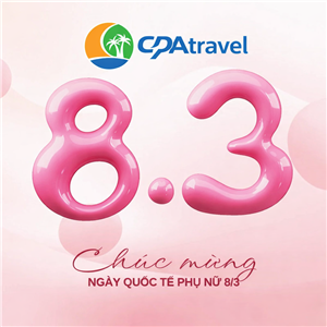 CPA TRAVEL chúc mừng Ngày Quốc tế Phụ nữ 8/3